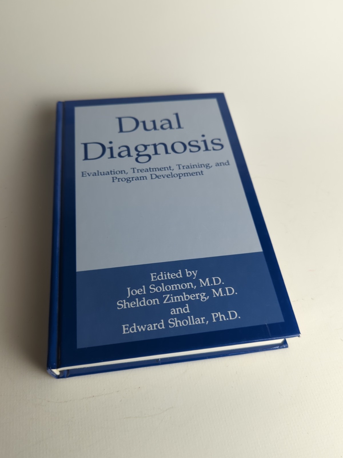 Dual Diagnosis : Evaluation, Treatment, Training, and Program Development by…