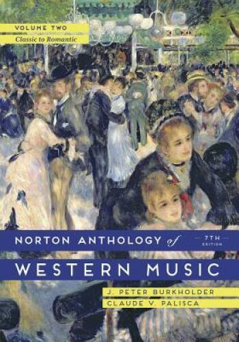 The Norton Anthology of Western Music (Seventh Edition) (Vol. 2) – GOOD