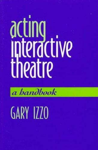 Acting Interactive Theatre