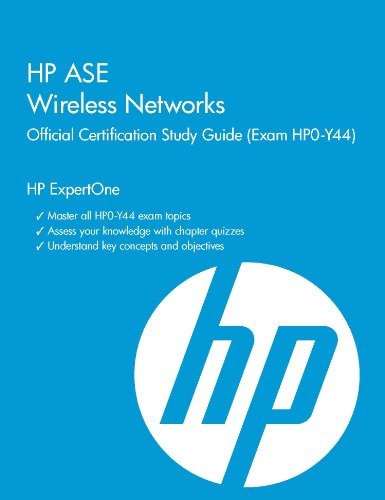 HP ASE Wireless Networks Official Certification Study Guide (Exa