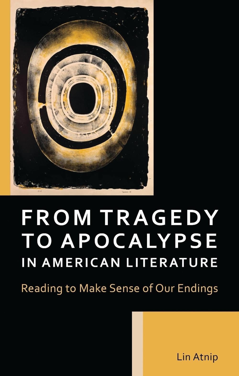 From Tragedy to Apocalypse in American Literature: Reading to Make Sense of Our