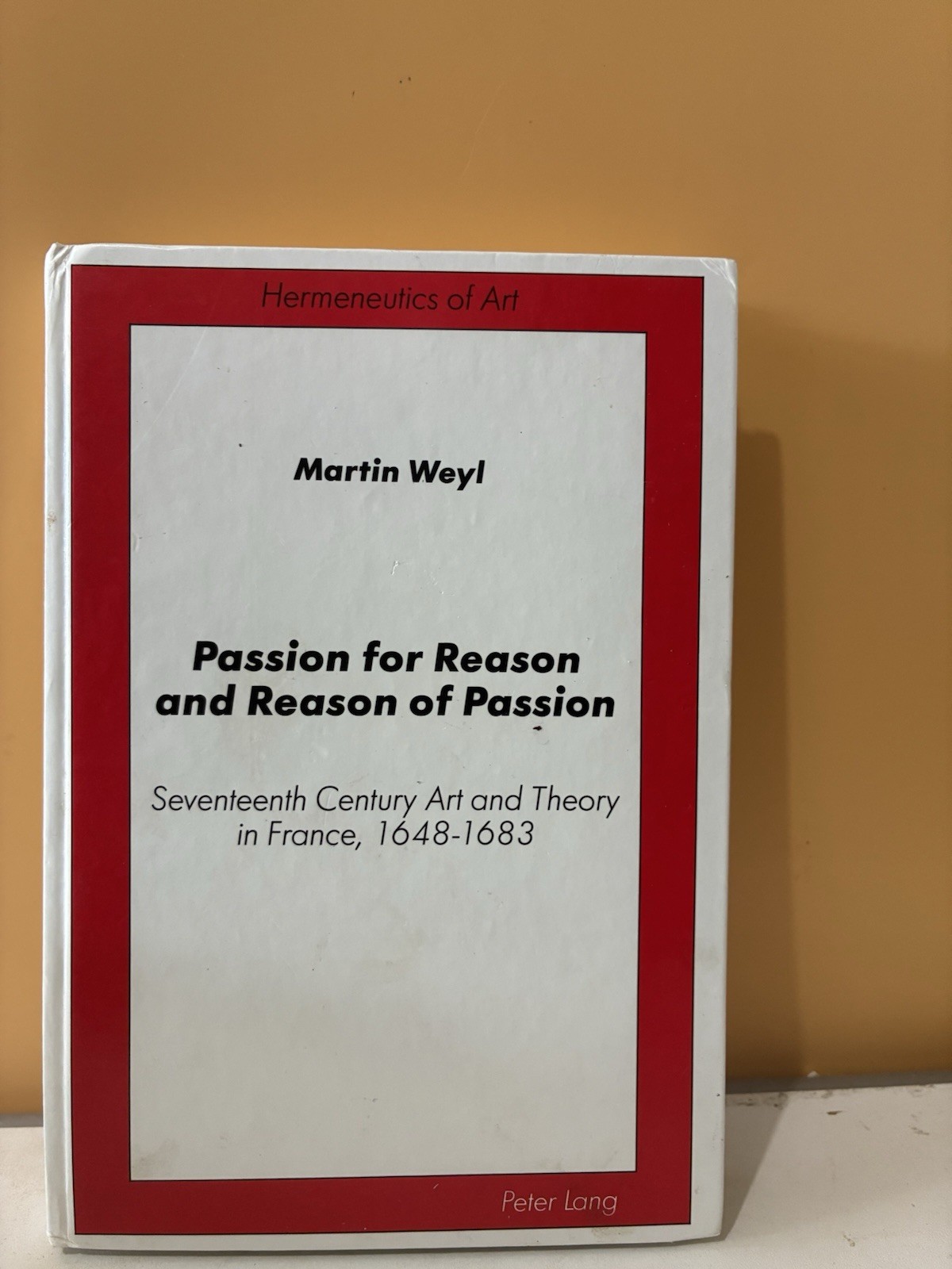 Hermeneutics of Art Ser.: Passion for Reason and Reason of Passion in…