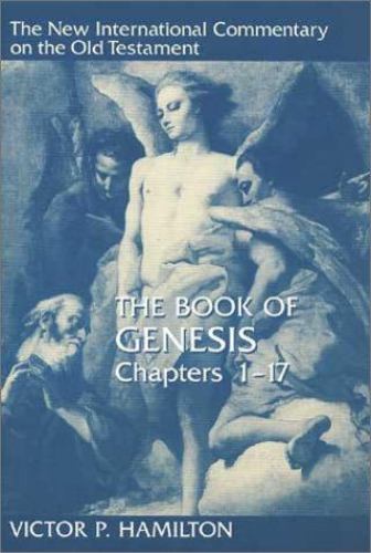 Genesis 1-17 Ser.: Book of Genesis, Chapters 1-17 by Victor P. Hamilton…