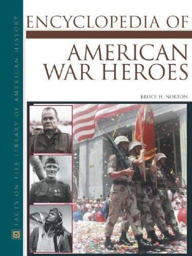 Encyclopedia of American War Heroes by Norton (2002, Hardcover)