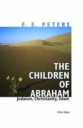 The Children of Abraham: Judaism, Christianity, Islam – New Edition…