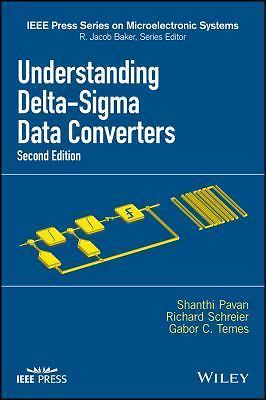 Understanding Delta-Sigma Data Converters (IEEE Press Series on Microelectronic