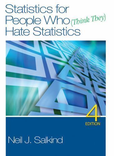 Statistics for People Who (Think They) Hate Statistics by Salkind, Neil J.