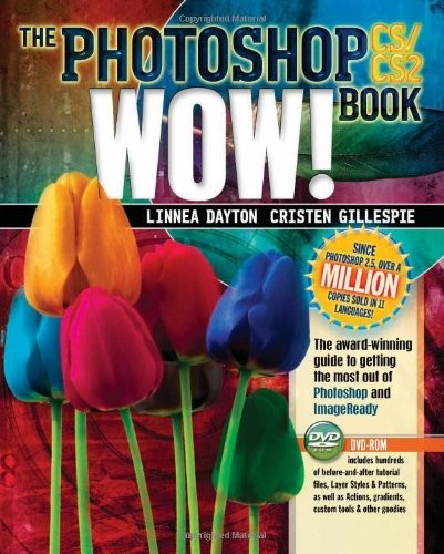 PHOTOSHOP CS / CS2 WOW! BOOK By Linnea Dayton & Cristen Gillespie **BRAND NEW**