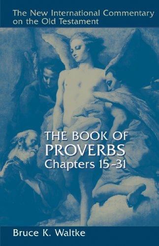 Book of Proverbs : Chapters 15-31, Hardcover by Waltke, Bruce K., Like New Us…