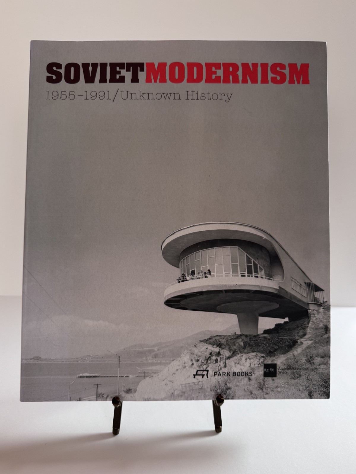 SOVIET MODERNISM 1955-1991 Unknown History (Rare/Park Books)