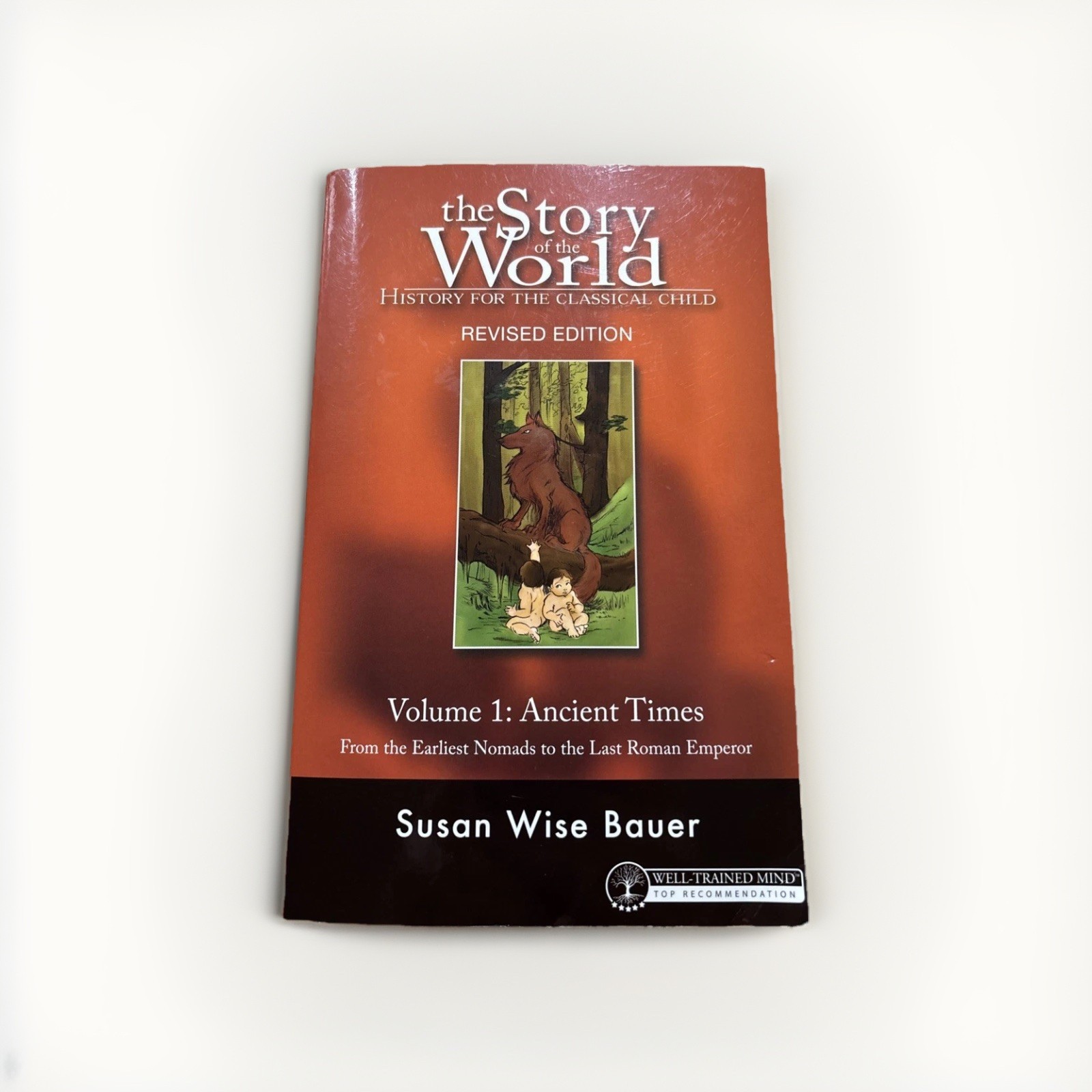 Story of the World: Vol. 1 Ancient Times From Susan Wise (Revised edition)