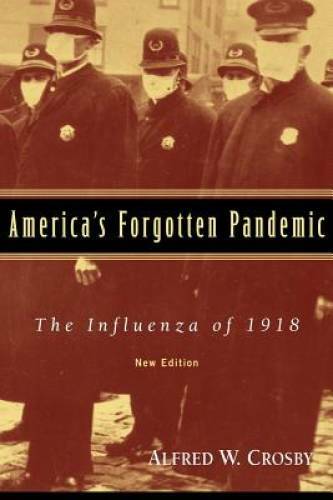 America’s Forgotten Pandemic: The Influenza of 1918 – Paperback – GOOD