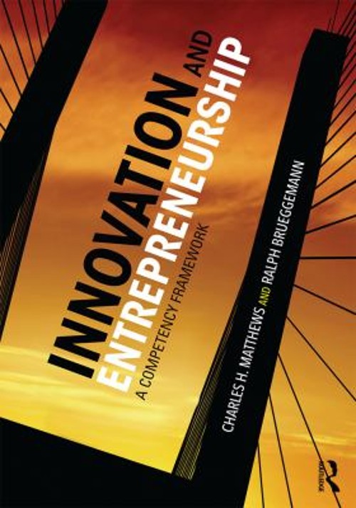 Innovation and Entrepreneurship : A Competency Framework Paperbac