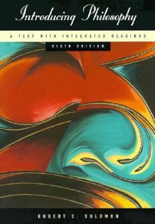 Introducing Philosophy Hardcover Robert C. Solomon