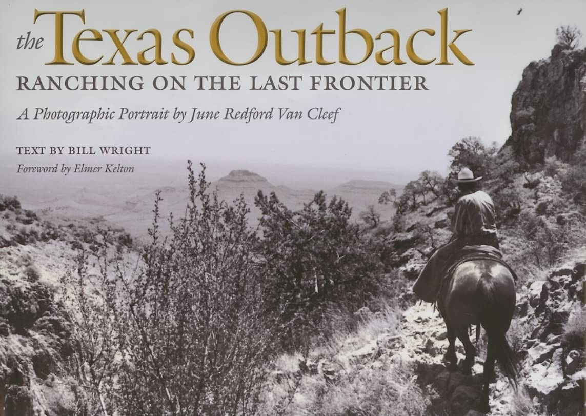 The Texas Outback: Ranching on the Last Frontier (Hardcover)