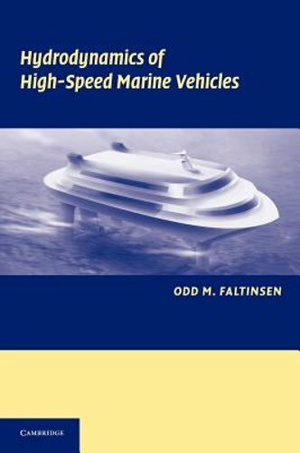 Hydrodynamics of High-Speed Marine Vehicles by Odd M Faltinsen: New