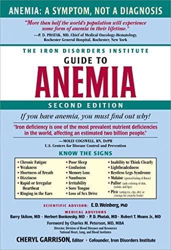 The Iron Disorders Institute Guide to Anemia by Cheryl Garrison