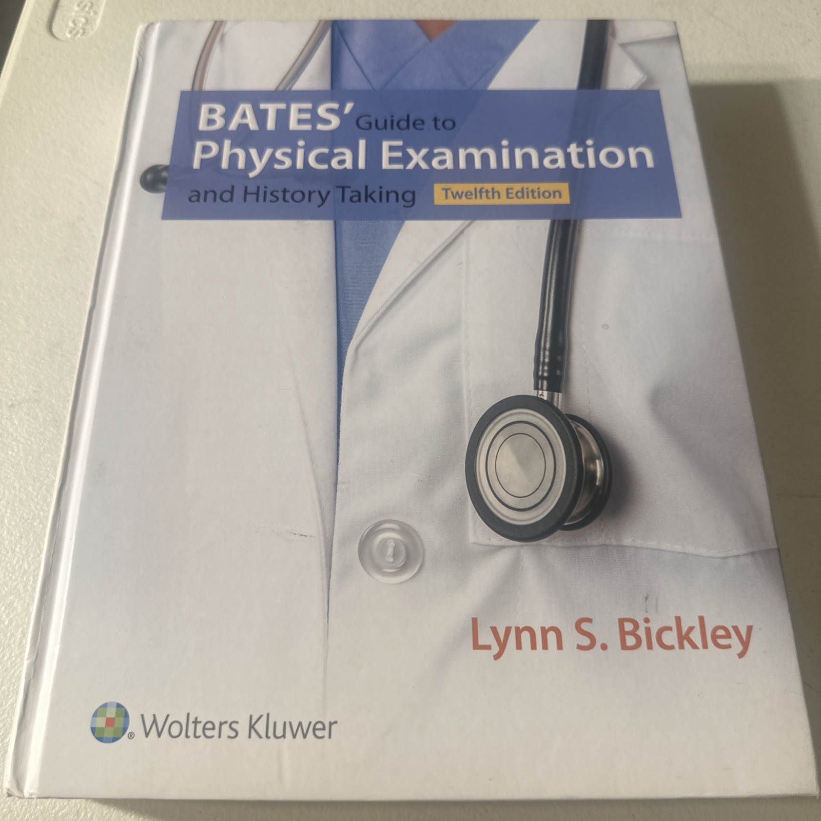 Bates’ Guide to Physical Examination and History Taking by Lynn S. Bickley