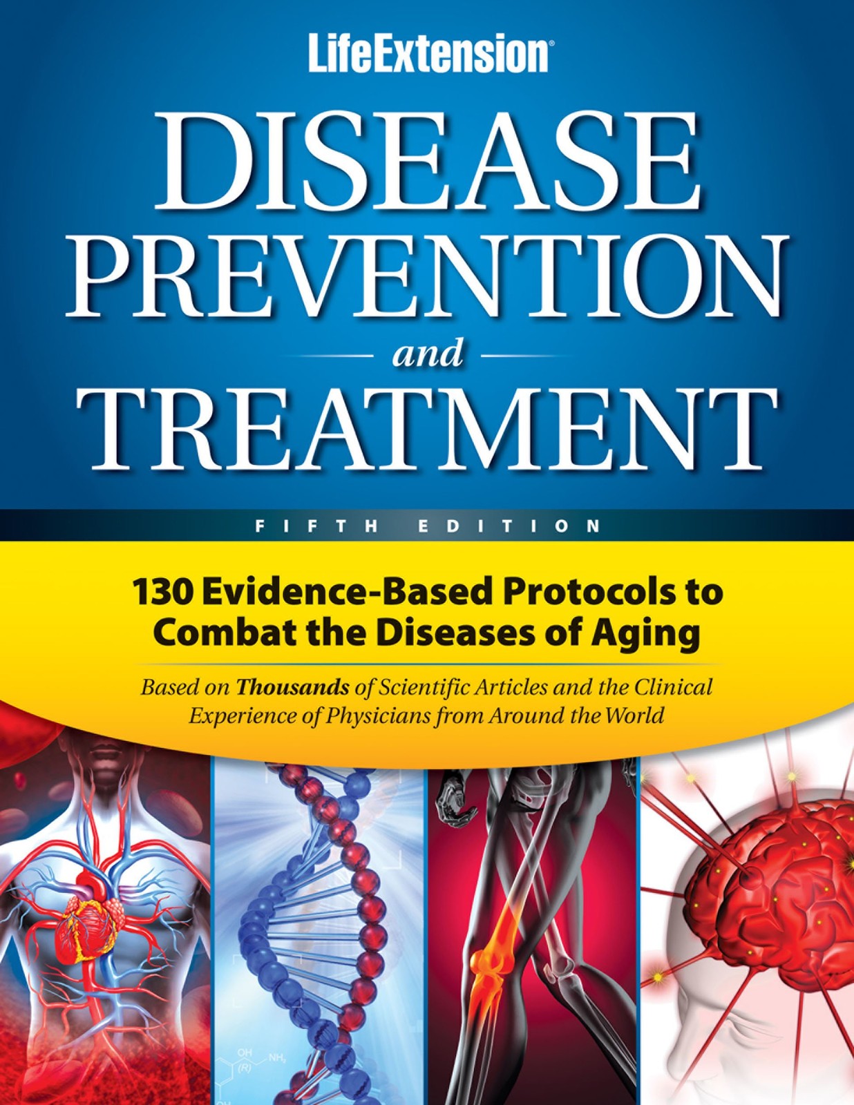 Life Extension Disease Prevention and Treatment: 130 Evidence-based Protocol…