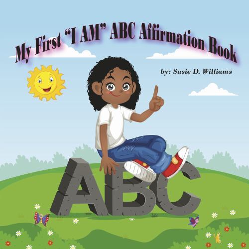 My First I Am ABC Affirmation Book, Paperback by Williams, Susie, Brand New, …