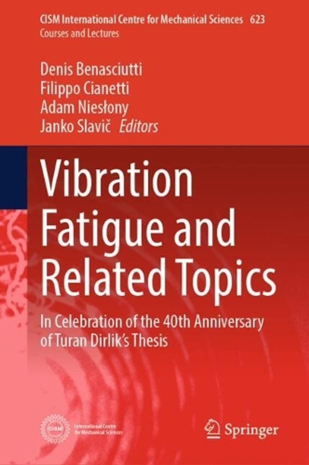 Vibration Fatigue and Related Topics: In Celebration of the 40th Anniversary of