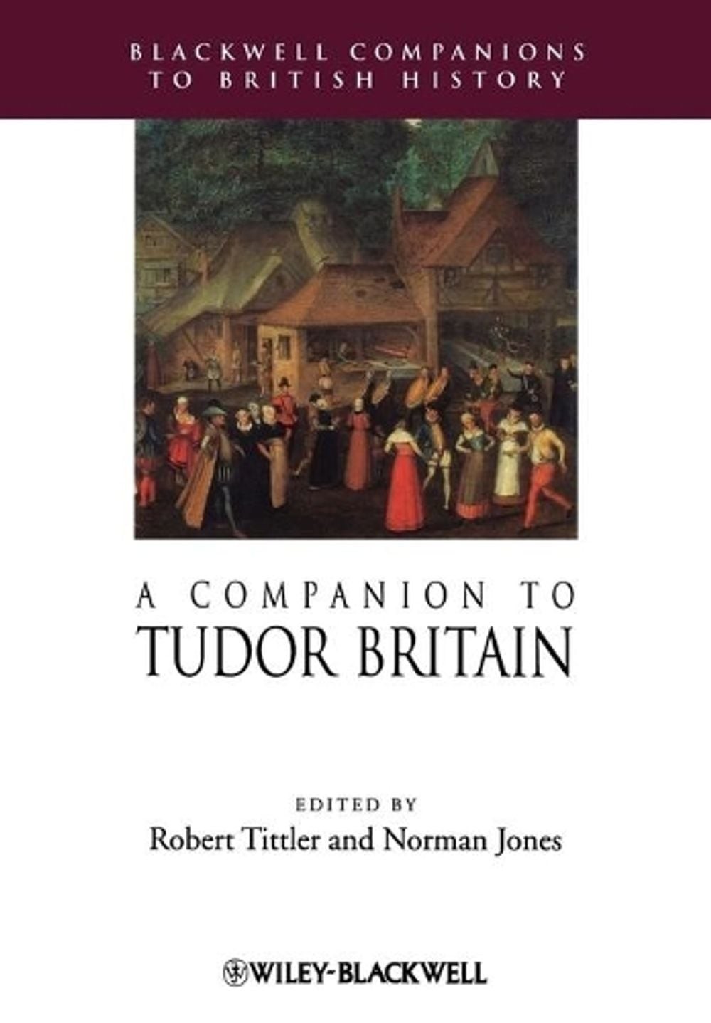 A Companion to Tudor Britain by Robert Tittler (English) Paperback Book