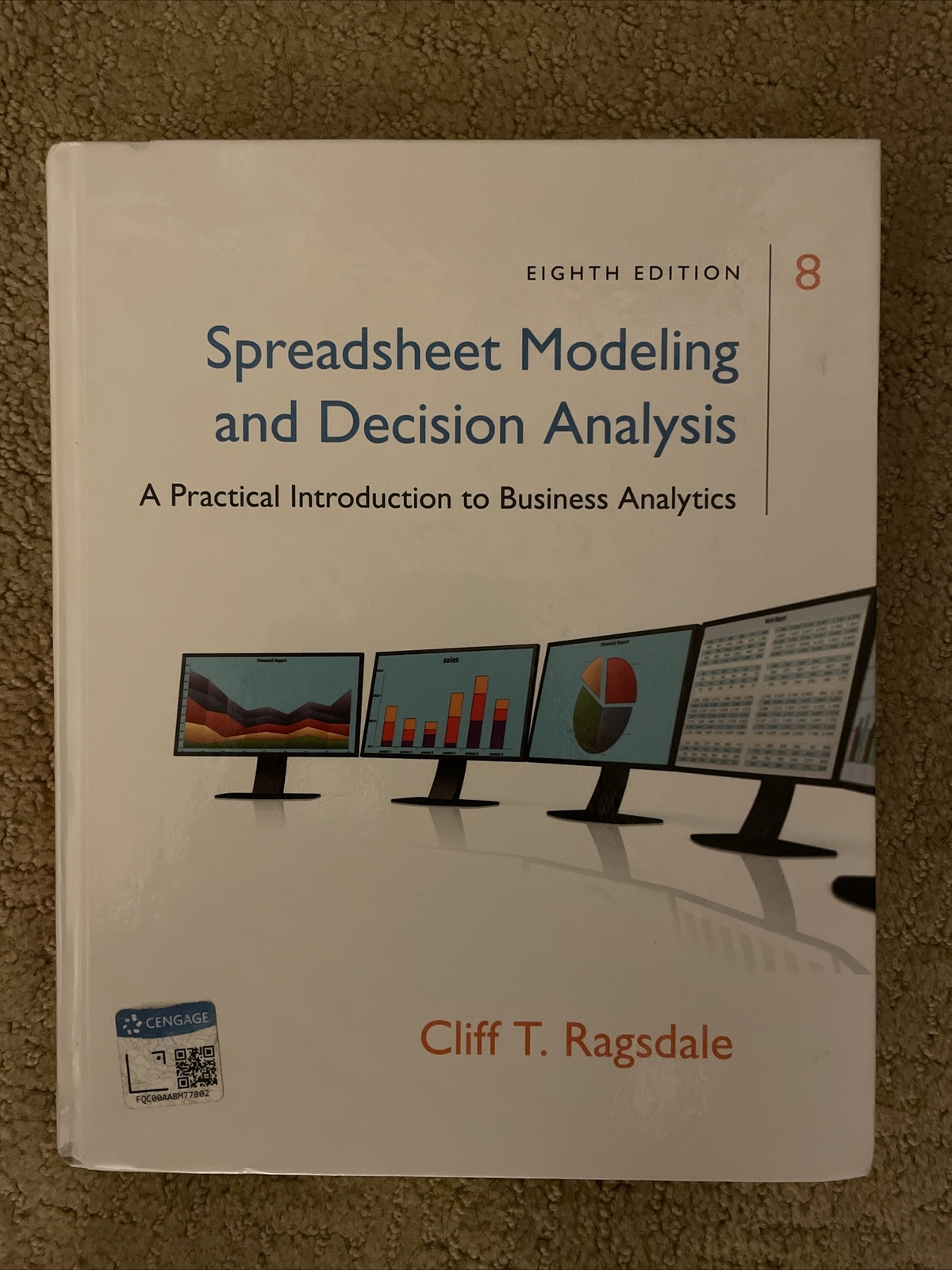 Spreadsheet Modeling & Decision Analysis: A Practical Introduction to Business A