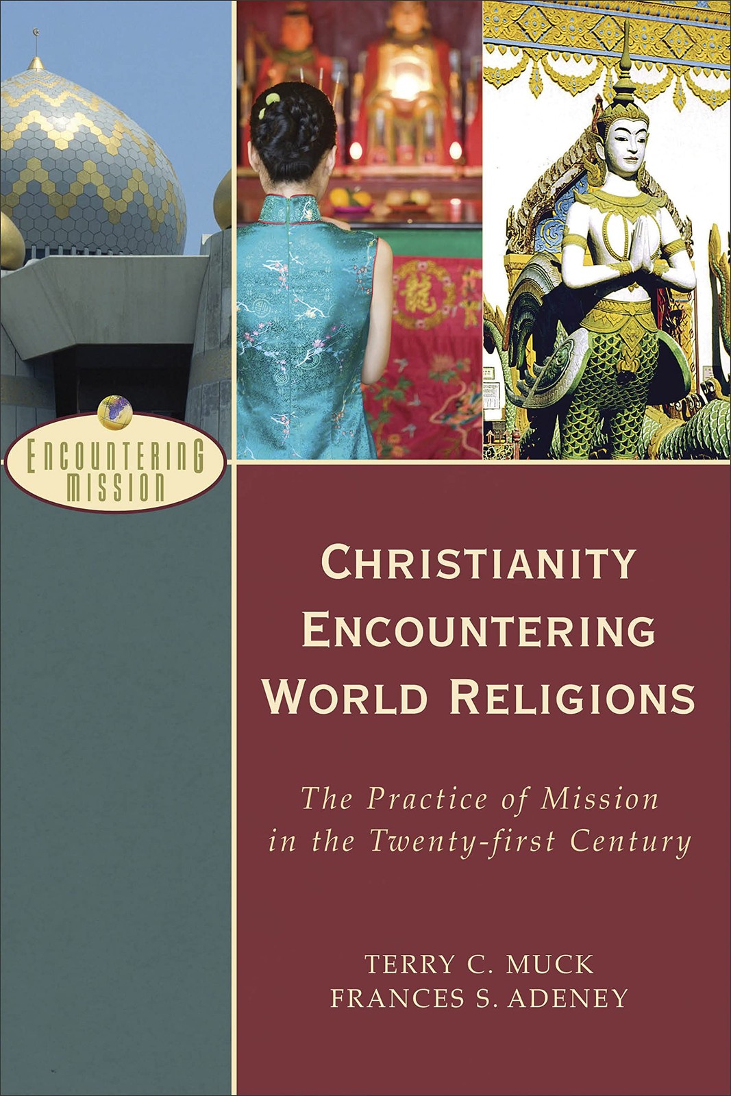 Christianity Encountering World Religions: The Practice of Mission in the Tw…