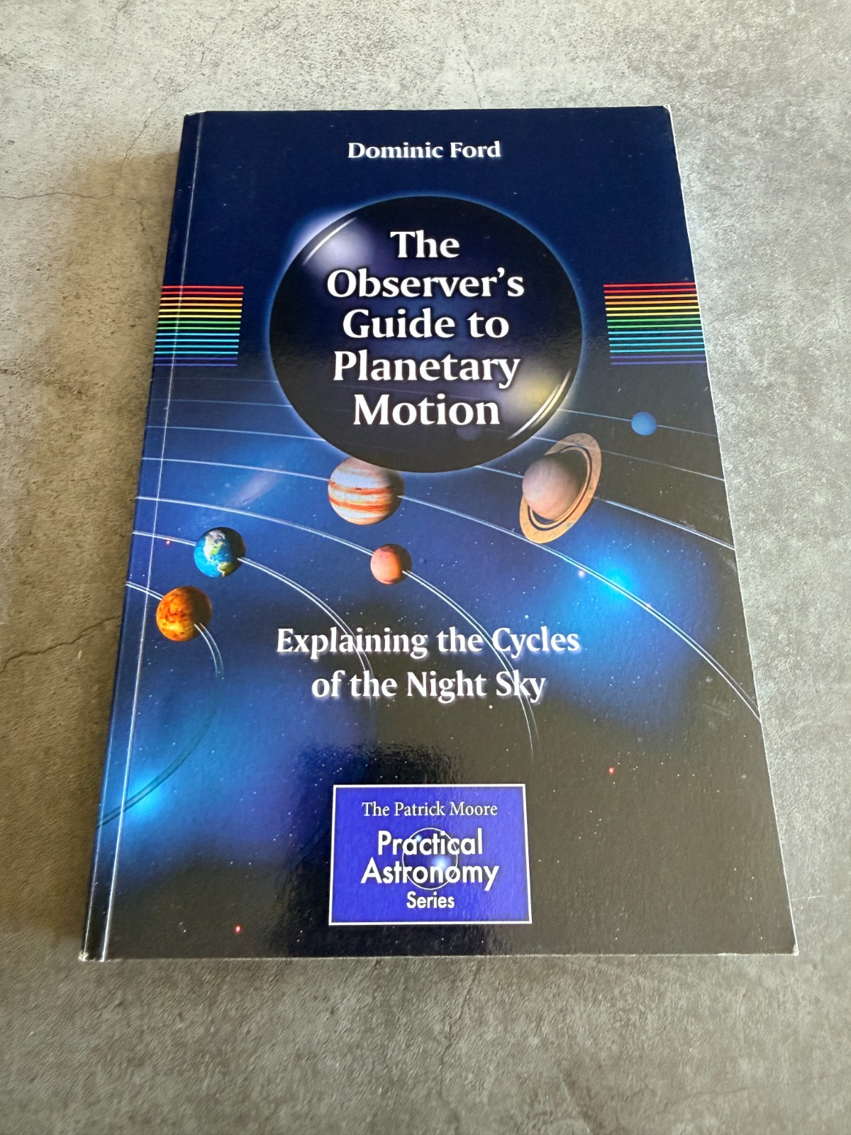 The Observer’s Guide to Planetary Motion Dominic Ford Springer Astronomy Book