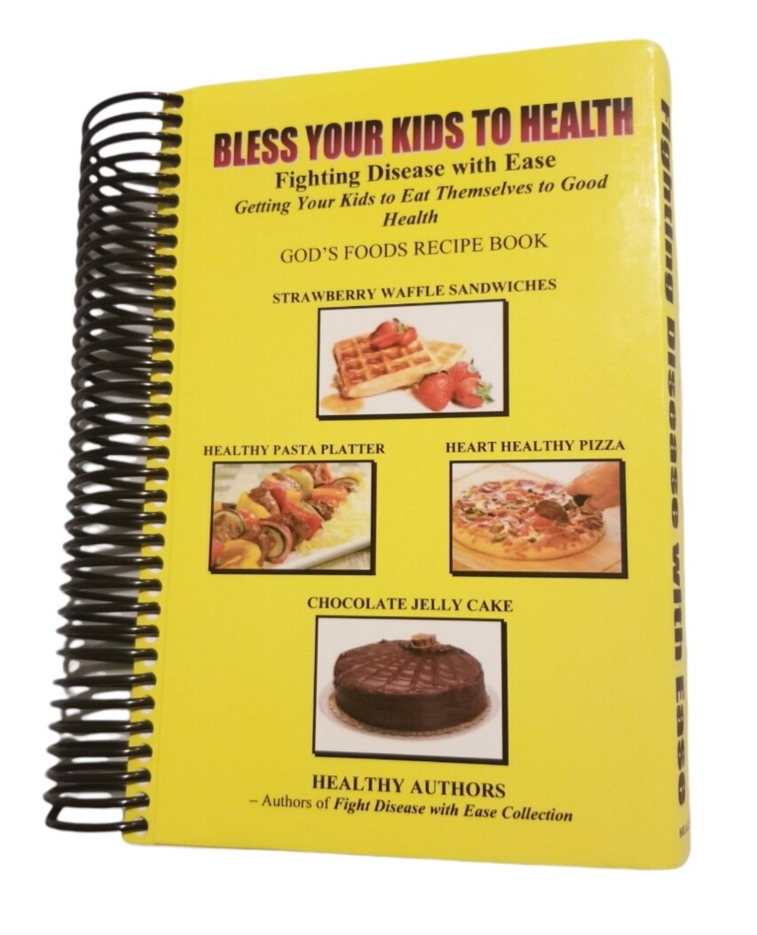 Bless Your Kids to Health: Fight Disease With Ease Book – 3 Ring – 600 Pages