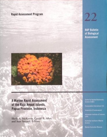A MARINE RAPID ASSESSMENT OF THE RAJA AMPAT ISLANDS, PAPUA By Sheila A. Mckenna