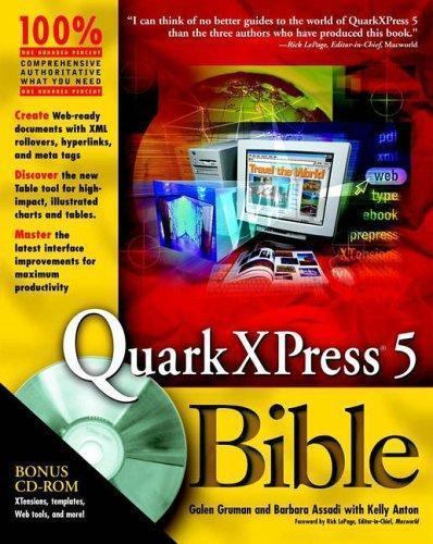 Bible Ser.: QuarkXPress 5 Bible by Barbara Assadi, Galen Gruman and Kelly Kordes