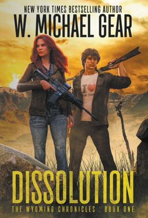 Dissolution : The Wyoming Chronicles Book One: the Wyoming Chroni