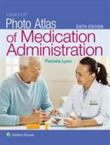 Lippincott Photo Atlas of Medication Administration Brand New, Walter’s Kluwer