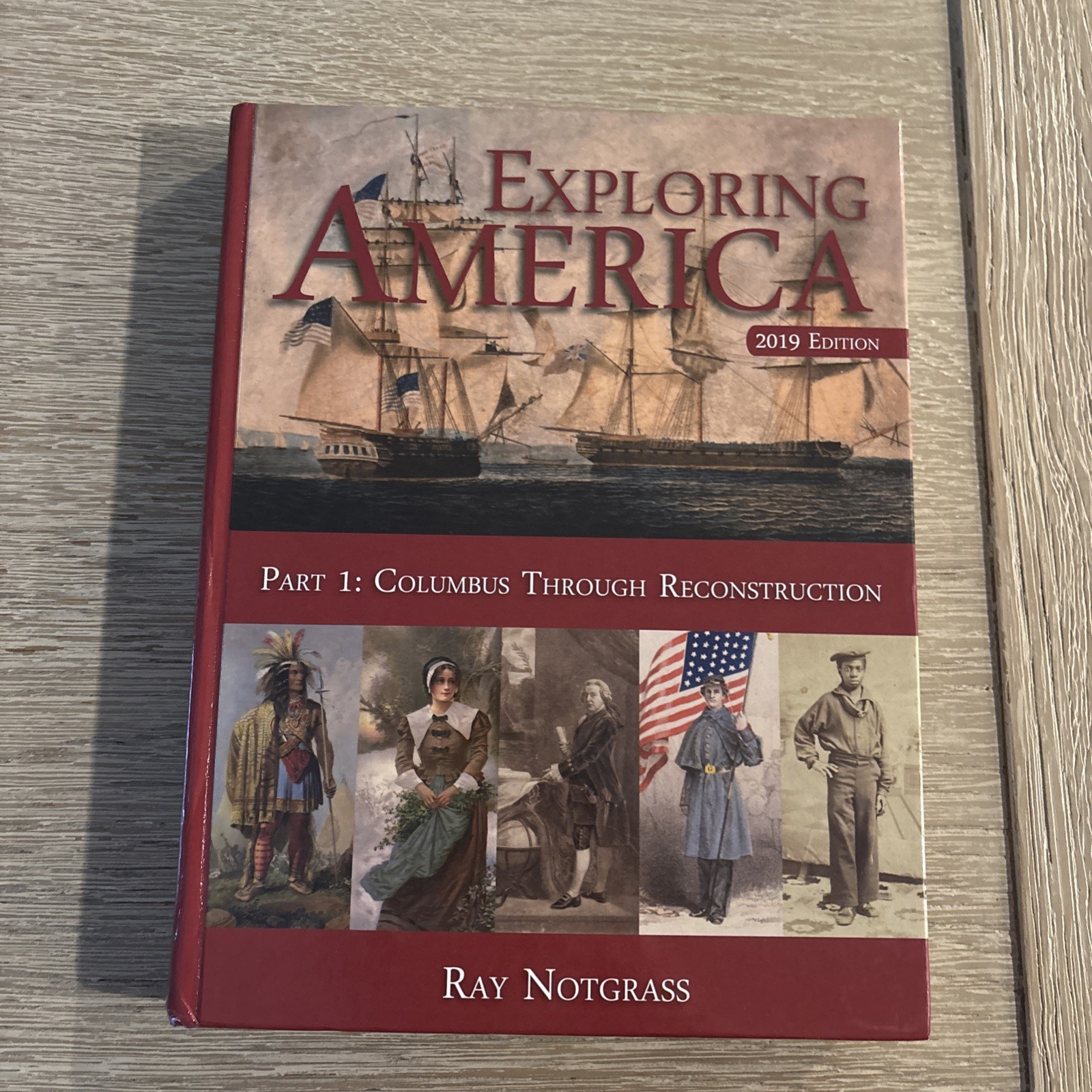 Notgrass Exploring America Part 1: Columbus Through Reconstruction (Hardcover)