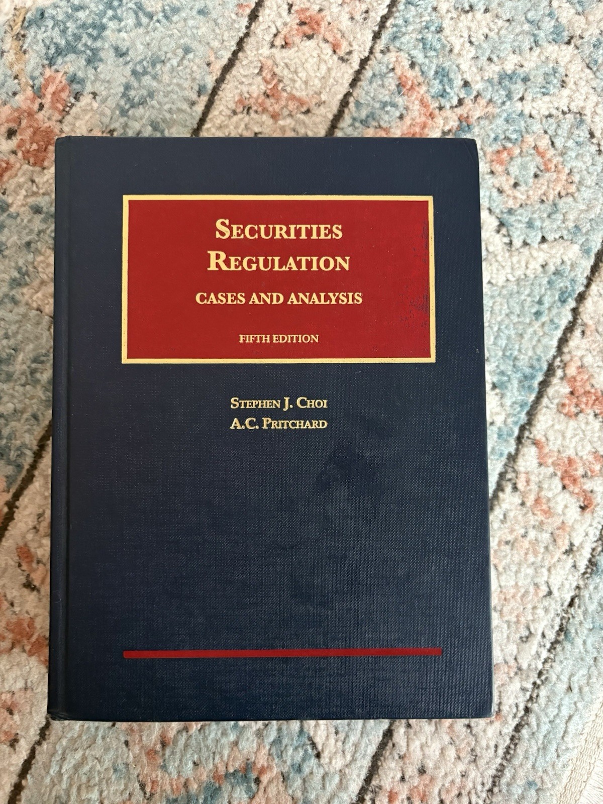 Securities Regulation: Cases and Analysis (Choi & Pritchard) (5th Ed)