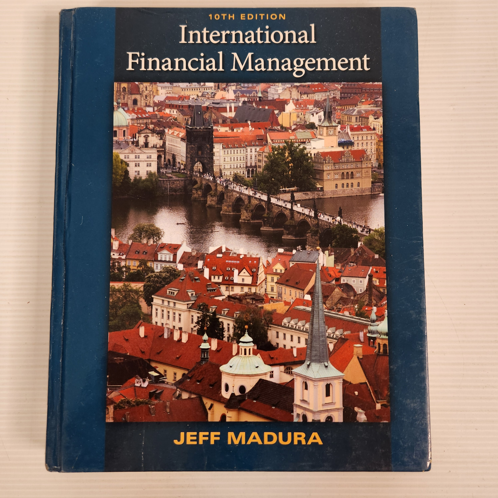 International Financial Management Hardcover by Jeff Madura (10th Ed)