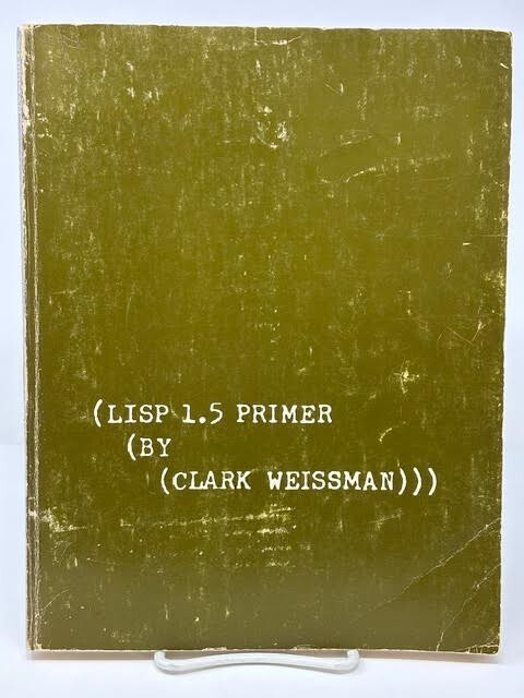 LISP 1.5 PRIMER BY CLARK WEISSMAN (1967, SC)-DICKENSON SR. IN COMPUTER & INFO SC
