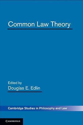 Common Law Theory (Cambridge Studies in Philosophy and Law) by