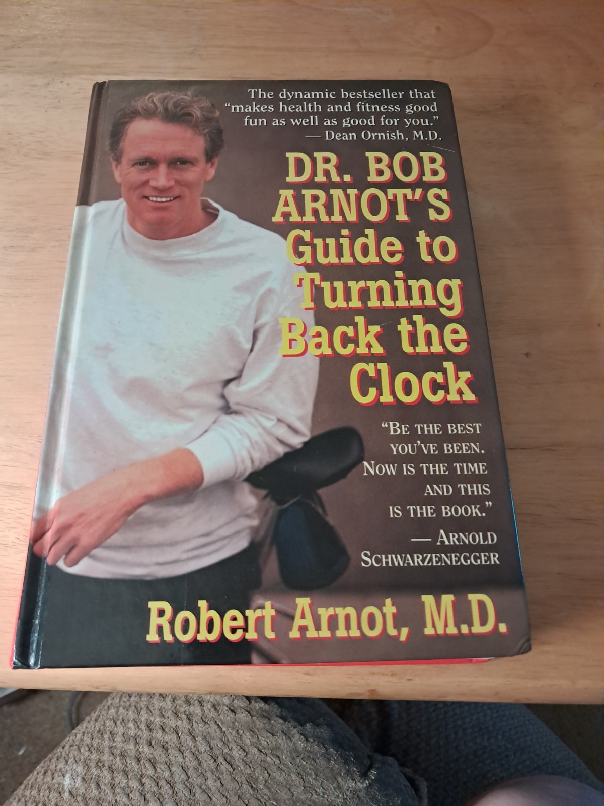 Dr. Bob Arnot’s Guide to Turning Back the Clock by Robert Arnot, M.D.