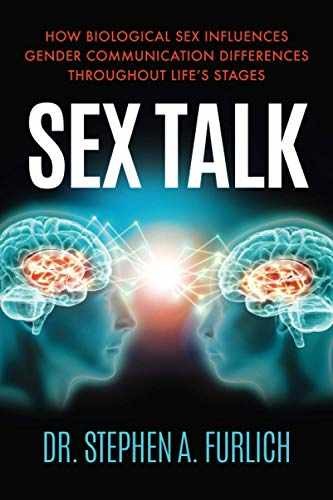 Sex Talk: How Biological Sex – Paperback, by Furlich Dr. Stephen – Very Good