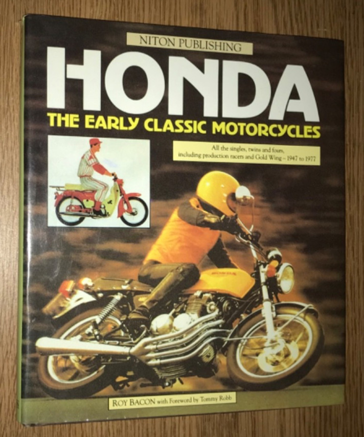 HONDA THE EARLY CLASSIC MOTORCYCLES BOOK SINGLES TWINS FOURS GOLD WING ROY BACON