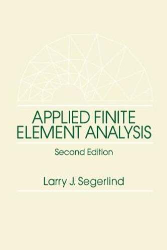 Applied Finite Element Analysis by Larry J Segerlind: Used