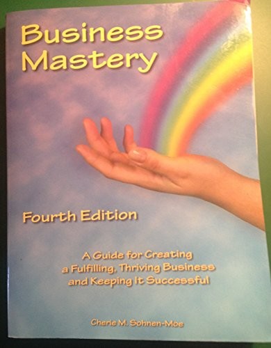 Business Mastery: A Guide for Creat…, Cherie Sohnen-M