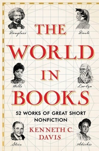 The World in Books: 52 Works of Great Short Nonfiction by Kenneth C Davis: Used