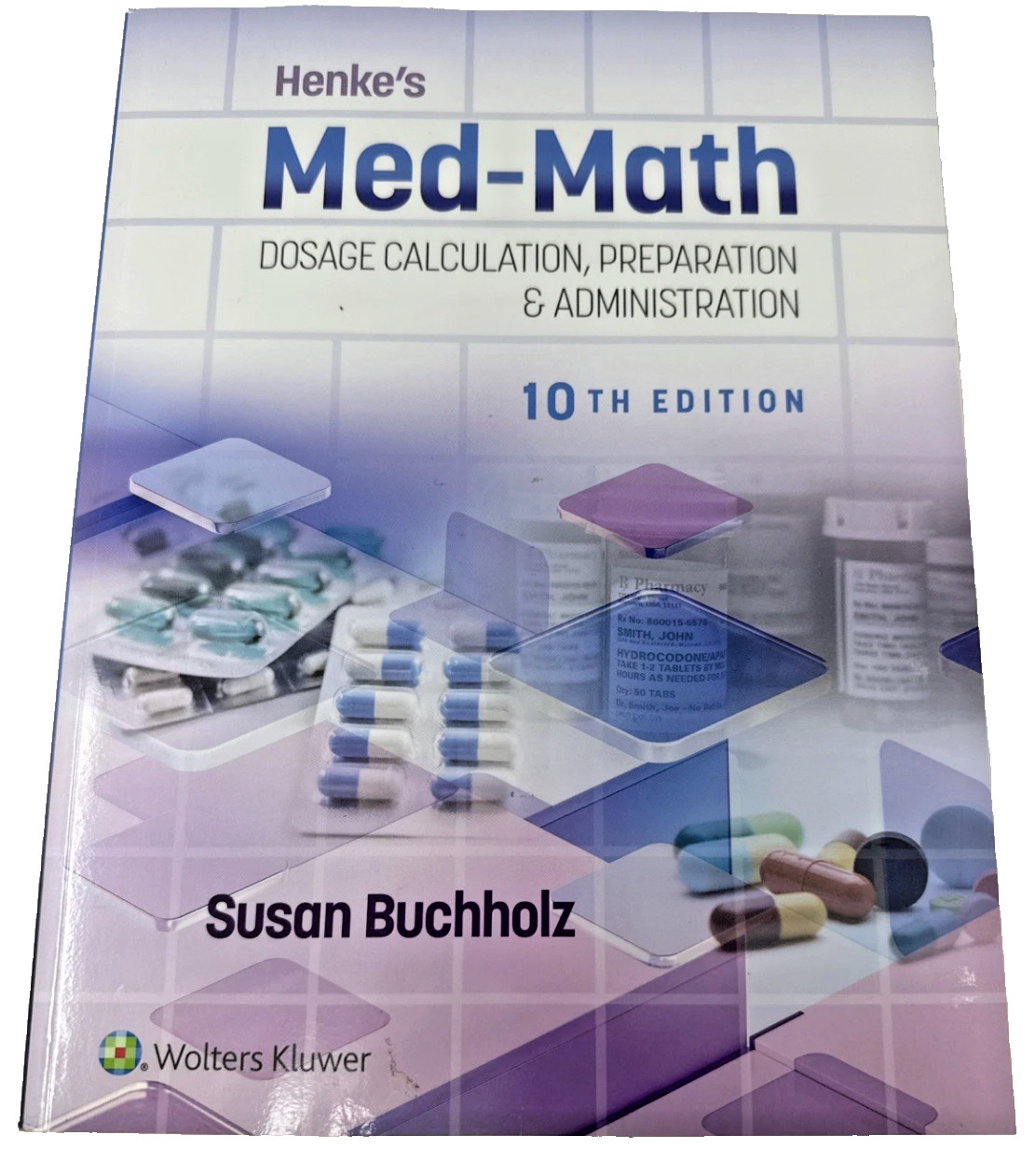 Henke’s Med-Math 10e: Dosage Calculation, Preparation & Admin. **FREE SHIPPING**