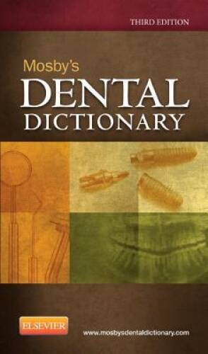 Mosbys Dental Dictionary, 3e – Paperback By Elsevier – GOOD