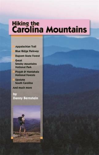 Hiking the Carolina Mountains – Paperback By Danny Bernstein – GOOD
