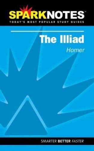 The Iliad (Sparknotes Literature Guide) by Homer; Spark Notes Editors