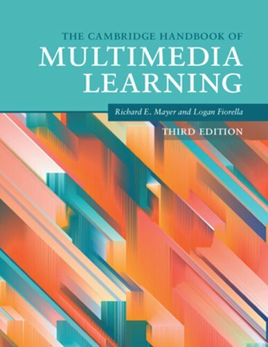 The Cambridge Handbook of Multimedia Learning by Richard E. Mayer: New